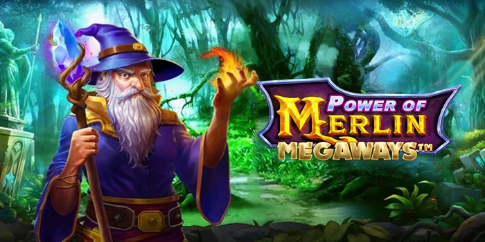 Tips Gacor dan Cepat Jackpot di Slot Power of Merlin Megaways