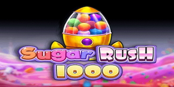 Teknik Cerdas Meraih Jackpot Slot Sugar Rush 1000